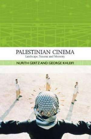 Gertz, N: Palestinian Cinema de Nurith Gertz