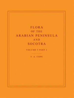 Flora of the Arabian Peninsula and Socotra, Volume 5, Part 1 de T. A. Cope