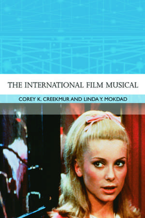 The International Film Musical: Literature, National Identity and Cultural Exchange de Corey K Creekmur