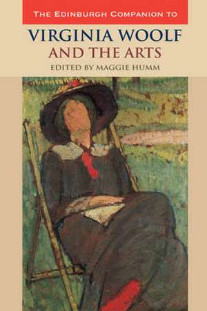 The Edinburgh Companion to Virginia Woolf and the Arts de Maggie Humm