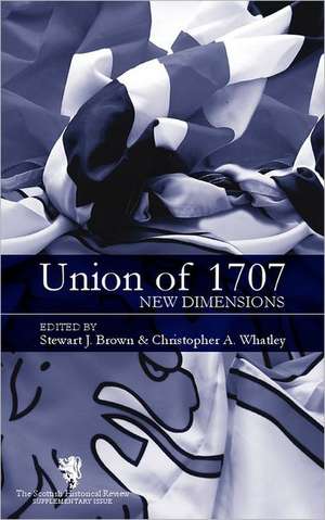 The Union of 1707 de Stewart J Brown