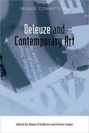 Deleuze and Contemporary Art de Simon O'Sullivan