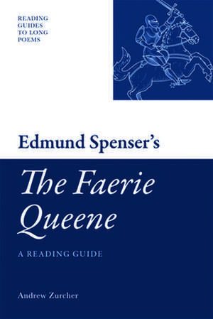 Edmund Spenser's "The Faerie Queene" de Andrew Zurcher