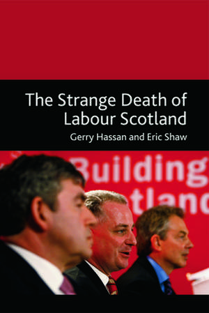 The Strange Death of Labour Scotland: A Reading Guide de Gerry Hassan