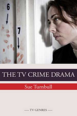 The TV Crime Drama de Sue Turnbull