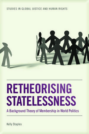 Retheorising Statelessness de Dr. Kelly Staples