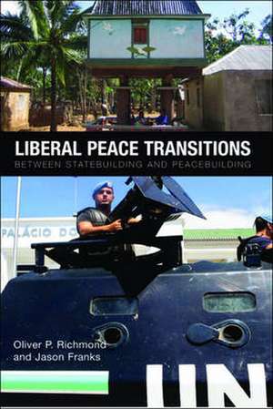 Liberal Peace Transitions de Oliver P. Richmond