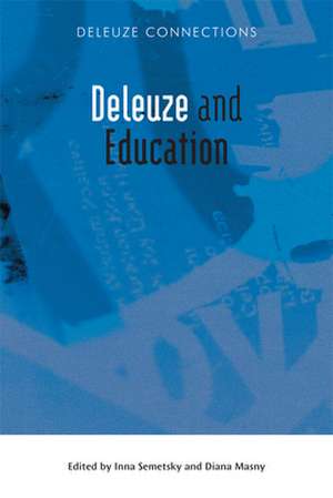 Deleuze and Education de Inna Semetsky