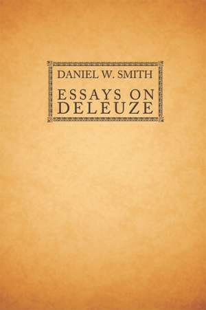 Essays on Deleuze de Daniel W. Smith