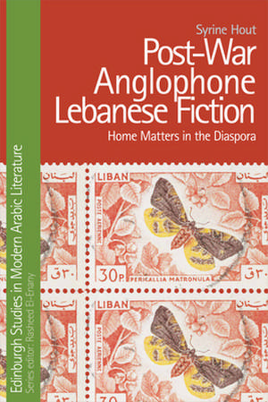 Post-War Anglophone Lebanese Fiction de Syrine Hout