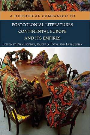 A Historical Companion to Postcolonial Literatures - Continental Europe and Its Empires: A Century of Tension in Scottish Social Theology 1830-1929 de Prem Poddar