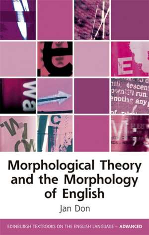 Morphological Theory and the Morphology of English de Jan Don