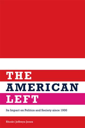 The American Left de Rhodri Jeffreys-Jones