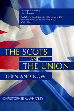 The Scots and the Union de Christopher A. Whatley