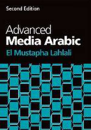 LAHLAI EL MUSTAPHA: ADVANCED MEDIA ARABIC de LAHLAI EL MUSTAPHA