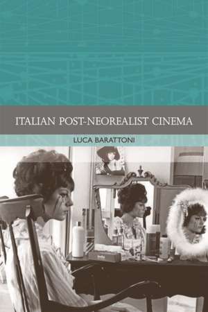 Italian Post-Neorealist Cinema: Scottish Independence and the Literary Imagination, 1314-2014 de Luca Barattoni