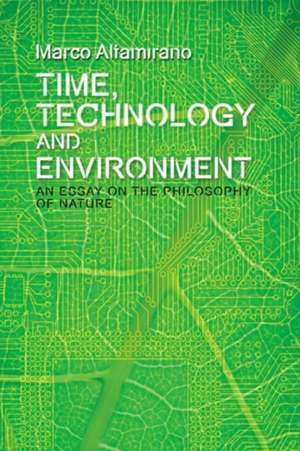 Time, Technology and Environment de Marco Altamirano