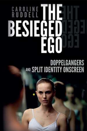 The Besieged Ego de Caroline Ruddell