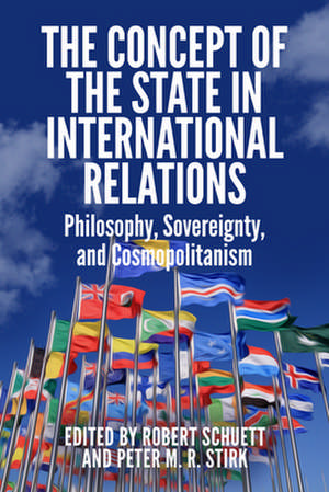 The Concept of the State in International Relations de Robert Schuett