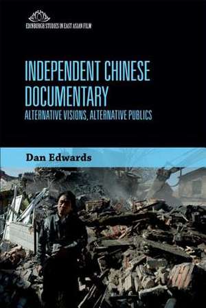 Independent Chinese Documentary de Dan Edwards