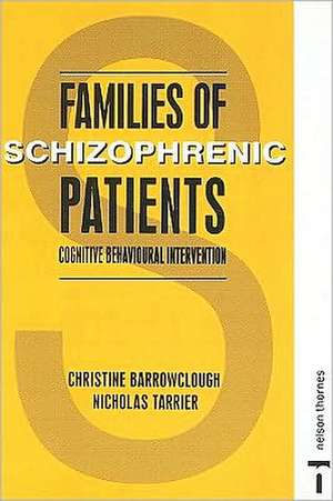 FAMILIES OF SCHIZOPHRENIC PATIENTS de Nicholas Tarrier