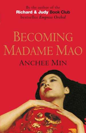 Becoming Madame Mao 'b' Format de Anchee Min