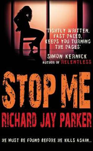 Stop Me de Richard Jay Parker