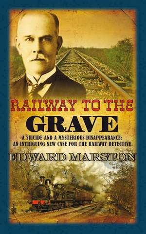 Railway To The Grave de Edward (Author) Marston