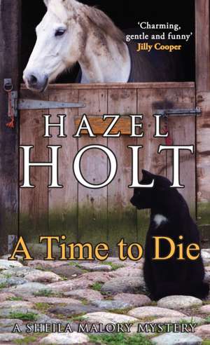 A Time To Die de Hazel Holt