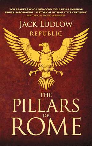 The Pillars Of Rome de Jack Ludlow