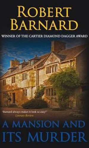 A Mansion and Its Murder. Robert Barnard de Robert Barnard