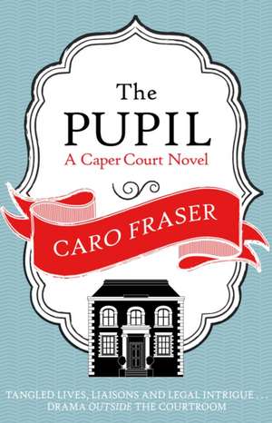 The Pupil de Caro Fraser