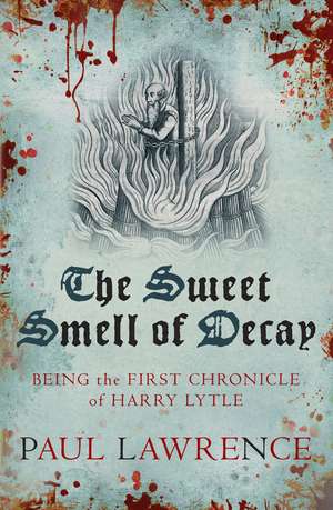 The Sweet Smell Of Decay de Paul Lawrence