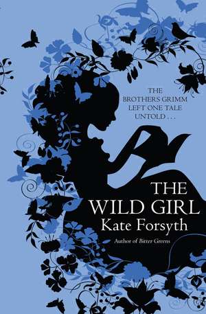 The Wild Girl de Kate Forsyth