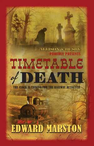 Timetable Of Death de Edward Marston