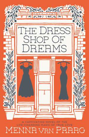 The Dress Shop Of Dreams de Menna van Praag