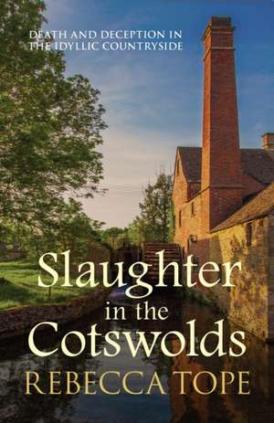 Slaughter In The Cotswolds de Rebecca Tope