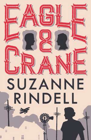 Rindell, S: Eagle & Crane de Suzanne (Author) Rindell