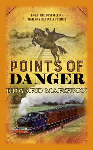 Points of Danger de Edward Marston