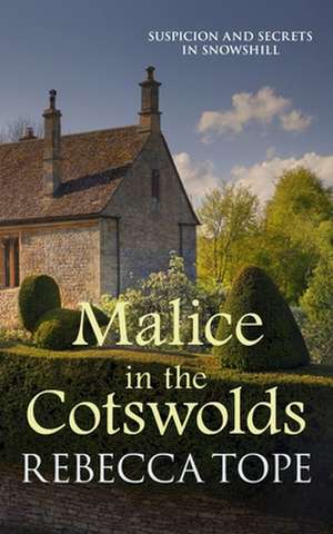 Malice in the Cotswolds de Rebecca Tope