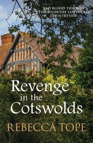 Revenge in the Cotswolds de Rebecca Tope