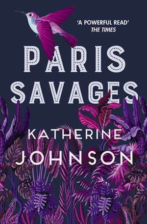 Paris Savages de Katherine Johnson