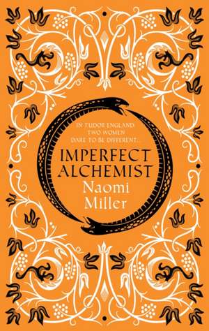 Miller, N: Imperfect Alchemist de Naomi Miller