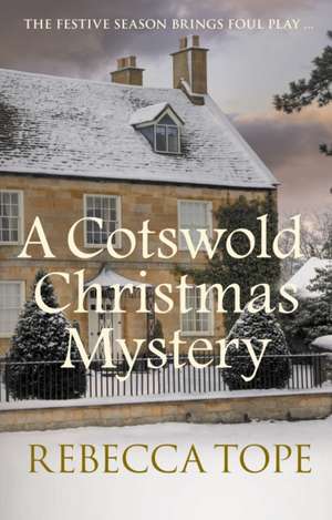 Tope, R: Cotswold Christmas Mystery de Rebecca (Author) Tope