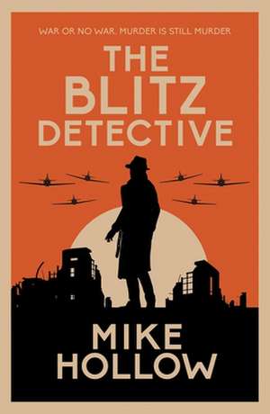 The Blitz Detective de Mike Hollow