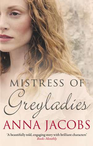 Mistress of Greyladies de Anna Jacobs