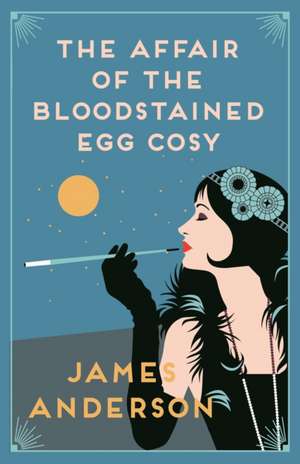 The Affair of the Bloodstained Egg Cosy de James Anderson