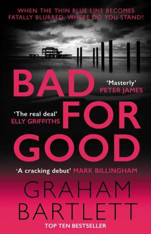 Bad for Good de Graham Bartlett