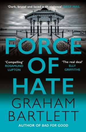Force of Hate de Graham Bartlett