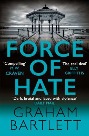 Force of Hate de Graham Bartlett